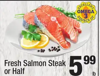 Super King Markets Fresh salmon steak or half offer