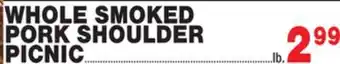 Bravo Supermarkets Whole smoked pork shoulder picnic offer