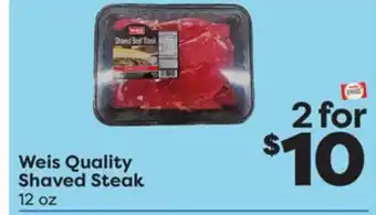 Weis Markets Weis quality shaved steak offer