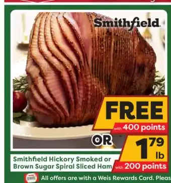 Weis Markets Smithfield hickory smoked or brown sugar spiral sliced ham offer
