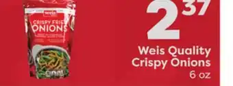 Weis Markets Weis quality crispy onions offer