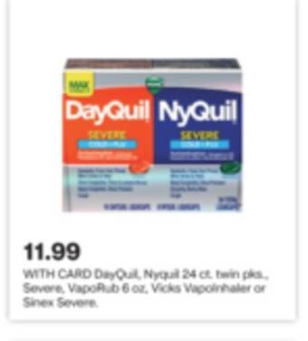 CVS Vicks dayquil, nyquil 24 ct. twin pks., severe, vaporub 6 oz, vicks vapoinhaler or sinex severe offer