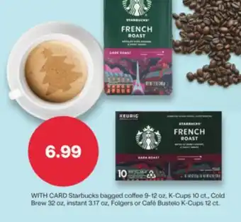 CVS Starbucks bagged coffee 9-12 oz, k-cups 10 ct., cold brew 32 oz, instant 3.17 oz, folgers or café bustelo k-cups 12 ct offer