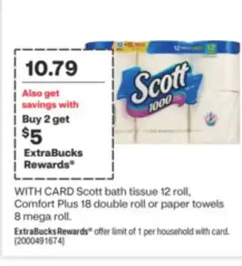 CVS Scott bath tissue 12 roll, comfort plus 18 double roll or paper towels 8 mega roll offer