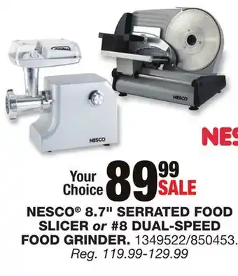 Blain's Farm & Fleet Nesco 8.7 serrated food slicer or #8 dual-speed food grinder offer