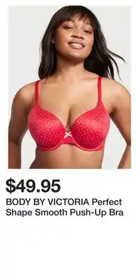 Victoria's Secret Body by victoria perfect shape smooth push-up bra offer