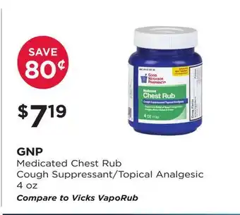 Good Neighbor Pharmacy Gnp medicated chest rub cough suppressant/topical analgesic offer