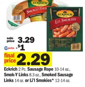 Meijer Eckrich 2 pc. sausage rope 10-14 oz., smok-y links 8.3 oz., smoked sausage links 14 oz. or li'l smokies* 12-14 oz offer
