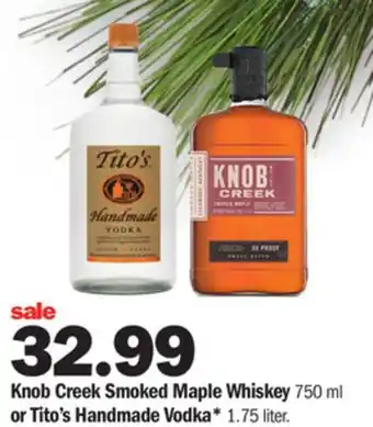 Meijer Knob creek smoked maple whiskey 750 ml or tito's handmade vodka* 1.75 liter offer