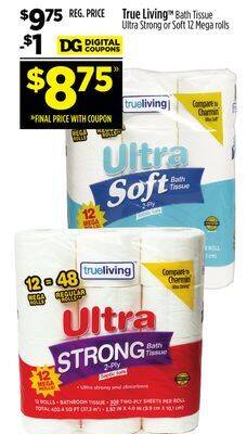 Dollar General True living bath tissue ultra strong or soft offer