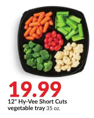 Hy-Vee 12 hy-vee short cuts vegetable tray offer