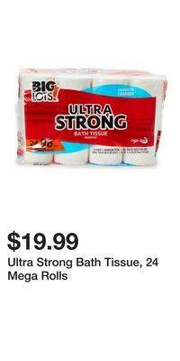 Big Lots Ultra strong bath tissue, 24 mega rolls offer