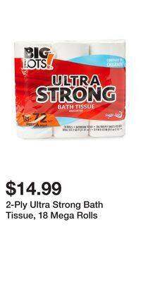 Big Lots 2-ply ultra strong bath tissue, 18 mega rolls offer
