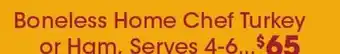Ralphs Boneless home chef turkey or ham offer