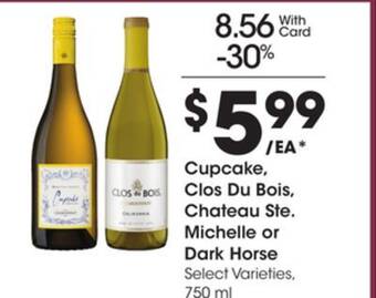Ralphs Cupcake, clos du bois, chateau ste. michelle or dark horse offer