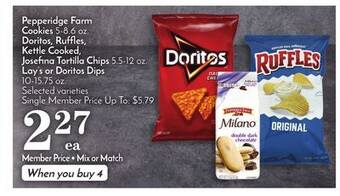 Pavilions Pepperidge farm cookies 5-8.6 oz. doritos, ruffles, kettle cooked, josefina tortilla chips 5.5-12 oz. lay's or doritos dips 1 offer