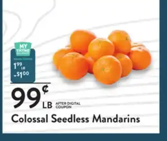 Fresh Thyme Colossal seedless mandarins offer