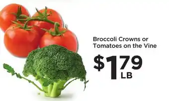 Food 4 Less Broccoli crowns or tomatoes on the vine offer