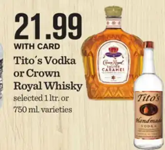 Mariano's Tito´s vodka or crown royal whisky offer