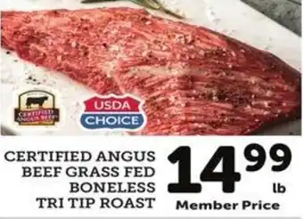 Andronico's CERTIFIED ANGUS BEEF GRASS FED BONELESS TRI TIP ROAST offer