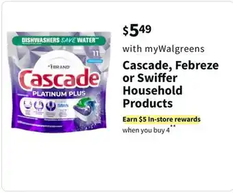 Walgreens Cascade, febreze or swiffer household products offer