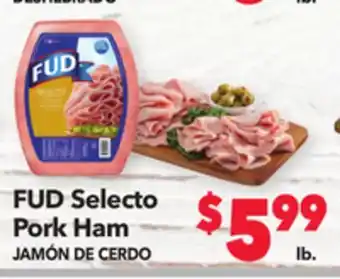 Vallarta Supermarkets Fud selecto pork ham / jamón de cerdo offer