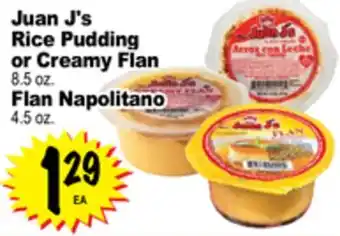 Superior Grocers Juan j's rice pudding or creamy flan 8.5 oz. flan napolitano 4.5 oz offer