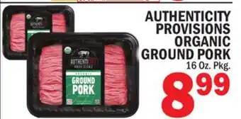 C Town Authenticity provisions organic ground pork offer