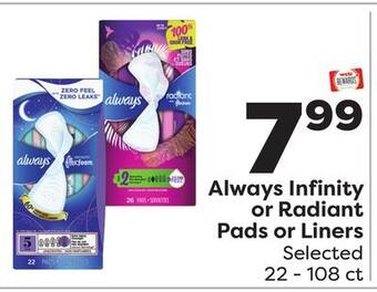Weis Markets Always infinity or radiant pads or liners offer
