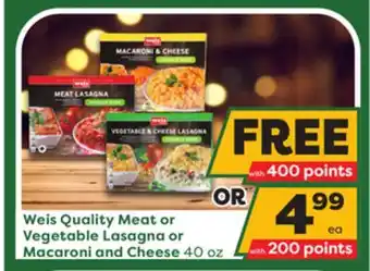Weis Markets Weis quality meat or vegetable lasagna or macaroni and cheese offer
