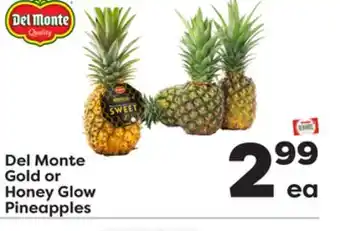 Weis Markets Del monte gold or honey glow pineapples offer