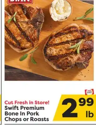 Weis Markets Swift premium bone in pork chops or roasts offer