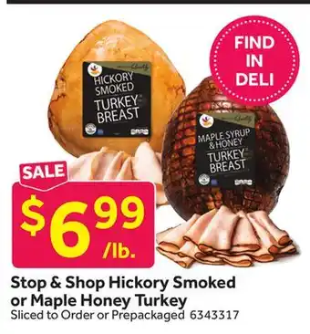 Stop&Shop Stop & shop hickory smoked or maple honey turkey offer