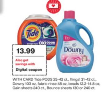 CVS Tide pods 25-42 ct., flings! 31-42 ct., downy 103 oz, fabric rinse 48 oz, beads 12.2-14.8 oz, gain sheets 240 ct., bounce she offer