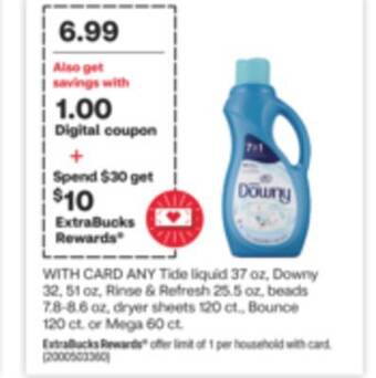 CVS Any tide liquid 37 oz, downy 32, 51 oz, rinse & refresh 25.5 oz, beads 7.8-8.6 oz, dryer sheets 120 ct., bounce 120 ct. or me offer
