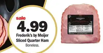 Meijer Frederik's by meijer sliced quarter ham offer