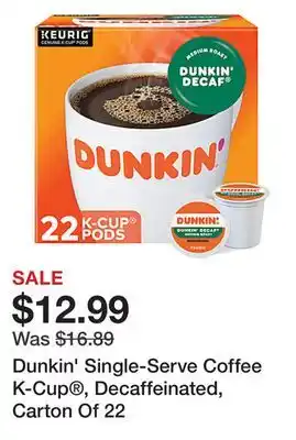 Office Depot Dunkin' single-serve coffee k-cup , decaffeinated, carton of 22 offer