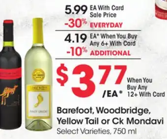 Ralphs Barefoot, woodbridge, yellow tail or ck mondavi offer