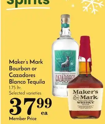 Pavilions Maker's mark bourbon or cazadores blanco tequila offer