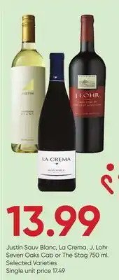 Stater Bros Justin sauv blanc, la crema, j. lohr seven oaks cab or the stag offer