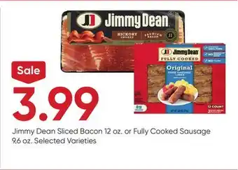 Stater Bros Jimmy dean sliced bacon 12 oz. or fully cooked sausage 9.6 oz offer