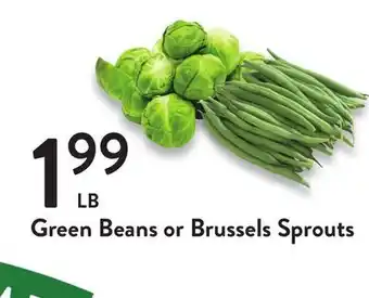 Fresh Thyme Green beans or brussels sprouts offer