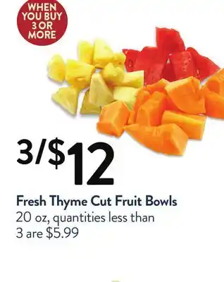 Fresh Thyme Fresh thyme cut fruit bowls offer