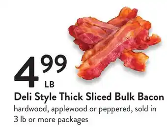 Fresh Thyme Deli style thick sliced bulk bacon offer