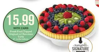 Mariano's Fresh fruit topped original or chocolate tarts offer