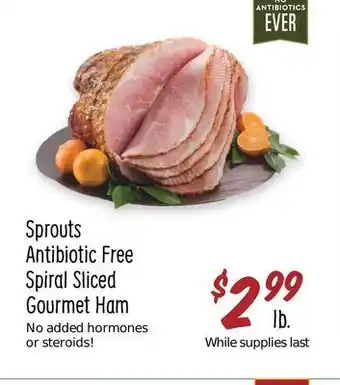 Sprouts Farmers Market Sprouts antibiotic free spiral sliced gourmet ham offer