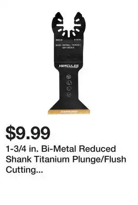 Harbor Freight Tools 1-3/4 in. bi-metal reduced shank titanium plunge/flush cutting blade for oscillating multi-tools offer