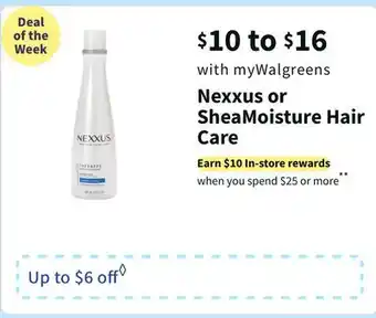 Walgreens Nexxus or sheamoisture hair care offer