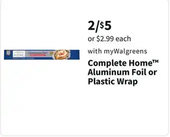 Walgreens Complete home aluminum foil or plastic wrap offer