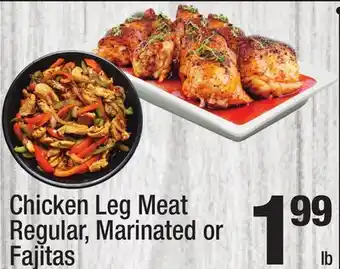 Super King Markets Chicken leg meat regular, marinated or fajitas offer